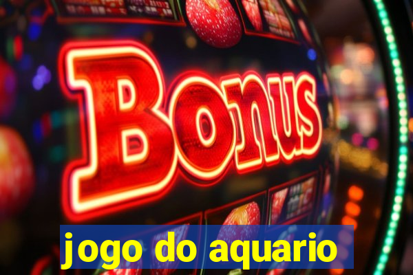 jogo do aquario